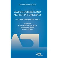 Wadge Degrees and Projective Ordinals : The Cabal Seminar, Volume II