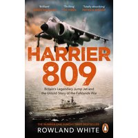 Harrier 809 : Britain’s Legendary Jump Jet and the Untold Story of the Falklands War