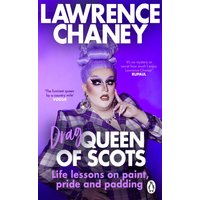 (Drag) Queen of Scots : The hilarious and heartwarming memoir from the UK’s favourite drag queen