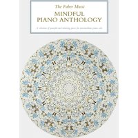 The Faber Music Mindful Piano Anthology
