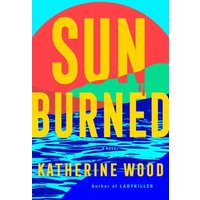 Sunburned : A Novel