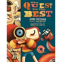 The Quest for the Best : A Pastor Explains to Kids That the Meaning of Life Is About Jesus