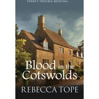 Blood in the Cotswolds : The engrossing cosy crime series