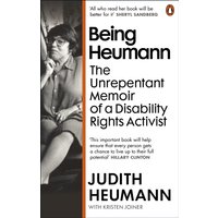 Being Heumann : The Unrepentant Memoir of a Disability Rights Activist