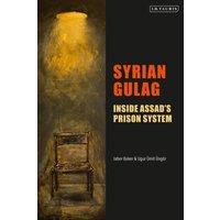 Syrian Gulag : Inside Assad’s Prison System