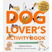 A Dog Lover's Activity Book : Pawsome Puzzles, Games & Fun for Canine Fans