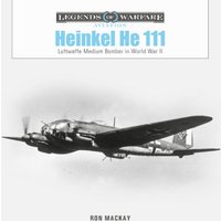 Heinkel He 111 : Luftwaffe Medium Bomber in World War II