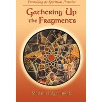 Gathering Up the Fragments