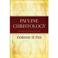 Pauline Christology – An Exegetical–Theological Study