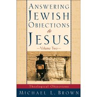 Answering Jewish Objections to Jesus – Theological Objections