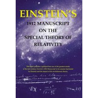 Einstein's 1912 Manuscript on Theory of Relativity