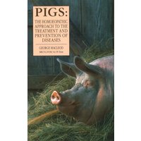 Pigs : The Homoeopathic Approach to the Treatment and Prevention of Diseases