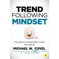 Trend Following Mindset : The Genius of Legendary Trader Tom Basso