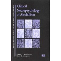 Clinical Neuropsychology of Alcoholism