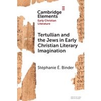 Tertullian and the Jews in Early Christian Literary Imagination