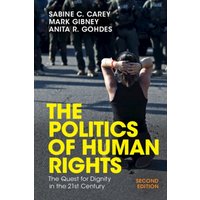 The Politics of Human Rights : The Quest for Dignity in the 21st Century