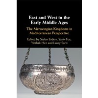 East and West in the Early Middle Ages