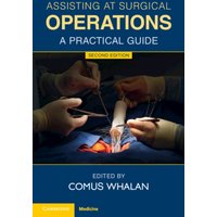 Assisting at Surgical Operations : A Practical Guide