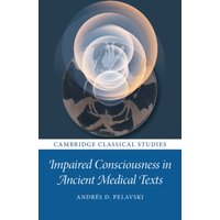 Impaired Consciousness in Ancient Medical Texts
