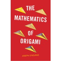 The Mathematics of Origami