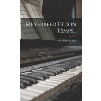 Meyerbeer Et Son Temps...