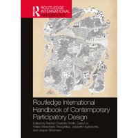 Routledge International Handbook of Contemporary Participatory Design