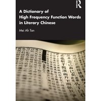 A Dictionary of High Frequency Function Words in Literary Chinese