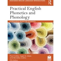 Practical English Phonetics and Phonology : A Resource Book for Students