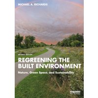 Regreening the Built Environment : Nature, Green Space, and Sustainability
