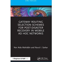Gateway Routing Selection Schemes for Post-Disaster Recovery in Mobile Ad Hoc Networks