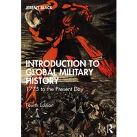 Introduction to Global Military History : 1775 to the Present Day