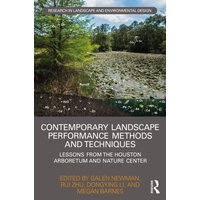 Contemporary Landscape Performance Methods and Techniques : Lessons from the Houston Arboretum and Nature Center
