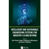 Intelligent and Sustainable Engineering Systems for Industry 4.0 and Beyond