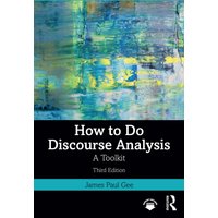 How to do Discourse Analysis : A Toolkit