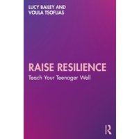 Raise Resilience : Teach Your Teenager Well