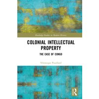 Colonial Intellectual Property : The Case of Congo