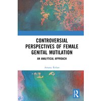 Controversial Perspectives of Female Genital Mutilation : An Analytical Approach