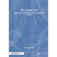 The Customs Tariff : Implications for Business, Government, and Trade