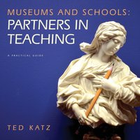 Museums and Schools : Partners in Teaching