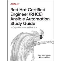 Red Hat Certified Engineer (Rhce) Ansible Automation Study Guide : In-Depth Guidance and Practice