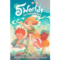 5 Worlds Book 1: The Sand Warrior : (A Graphic Novel)