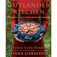 Outlander Kitchen : The Official Outlander Companion Cookbook