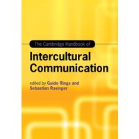 The Cambridge Handbook of Intercultural Communication