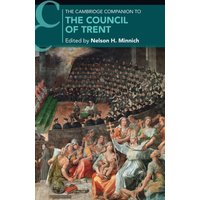 The Cambridge Companion to the Council of Trent