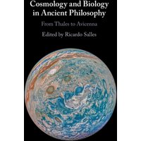 Cosmology and Biology in Ancient Philosophy : From Thales to Avicenna