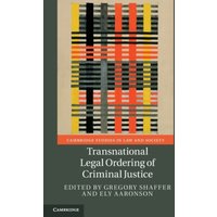 Transnational Legal Ordering of Criminal Justice