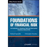 Foundations of Financial Risk : An Overview of Financial Risk and Risk-based Financial Regulation