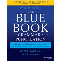 The Blue Book of Grammar and Punctuation : An Easy-to-Use Guide with Clear Rules, Real-World Examples, and Reproducible Quizzes