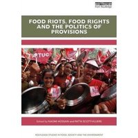 Food Riots, Food Rights and the Politics of Provisions