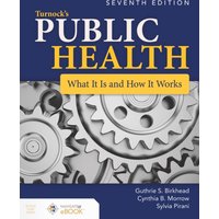 Turnock's Public Health: What It Is and How It Works : What It Is and How It Works